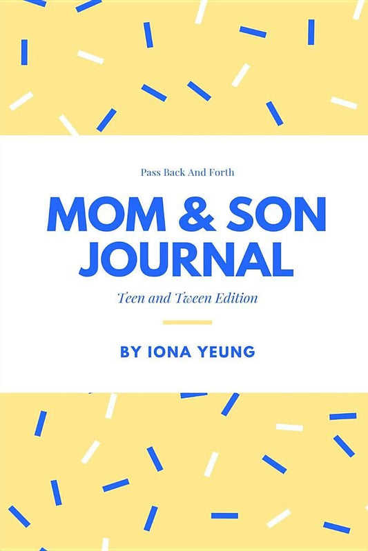 Mom & Son Journal: Teen and Tween Edition: Pass back and forth - 578