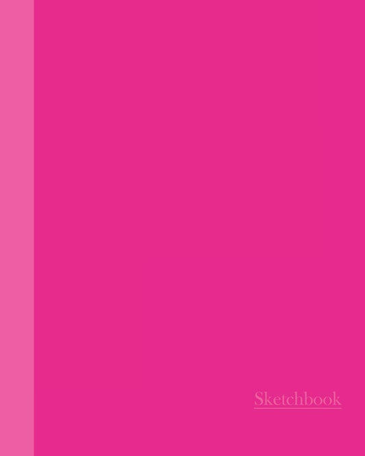 Sketchbook: Two Tone Hot Pink 8x10 - BLANK JOURNAL WITH NO LINES - Journal notebook with unlined pages for drawing and writing on blank paper