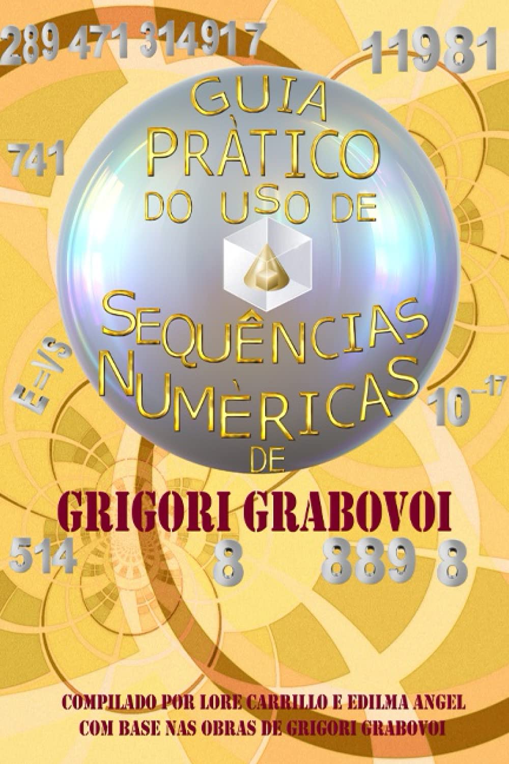 GUIA PRÁTICO DO USO DE SEQUÊNCIAS NUMÉRICAS (Portuguese Edition) - 2137