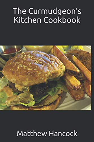 The Curmudgeon's Kitchen Cookbook - 8293