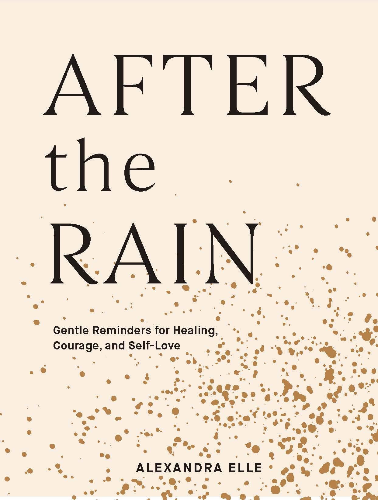 AFTER THE RAIN: GENTLE REMINDERS - 7702