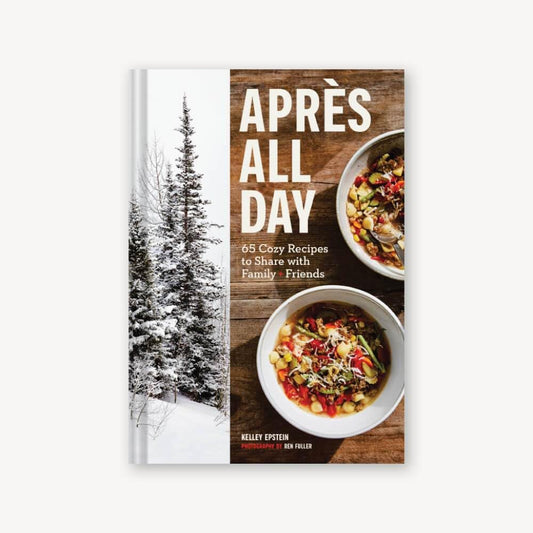 Après All Day: 65+ Cozy Recipes to Share with Family and Friends - 5237