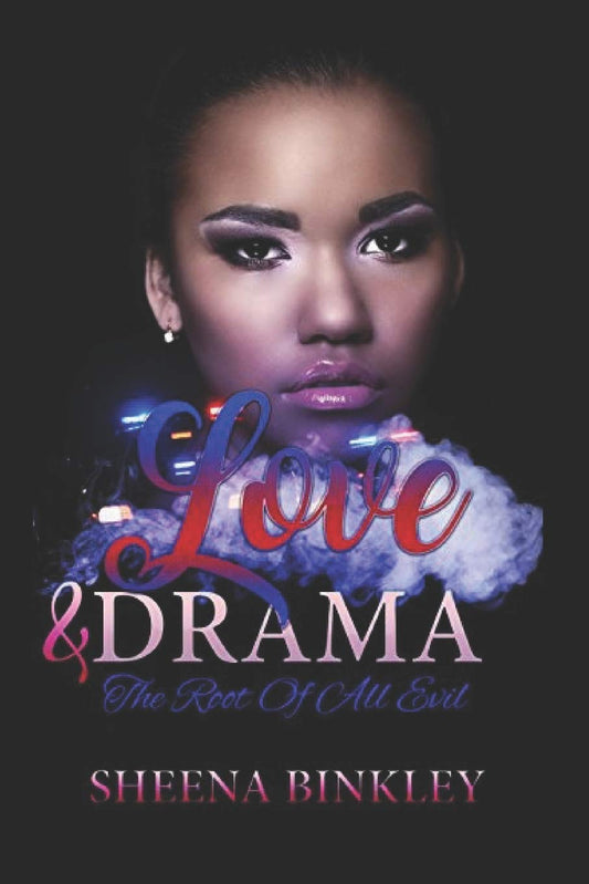 Love & Drama: The Root Of All Evil