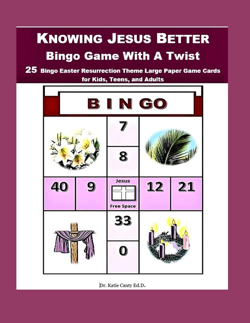 Knowing Jesus Better Bingo Game With A Twist: 25 Bingo Easter Resurrection Theme Large Paper Game Cards for Kids, Teens, and Adults (GOD IS bingo games)