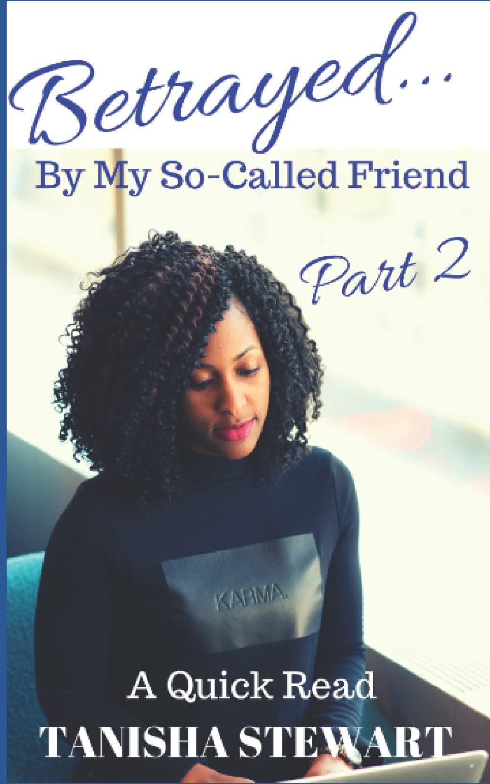 Betrayed: By My So-Called Friend, Part 2 - 8507