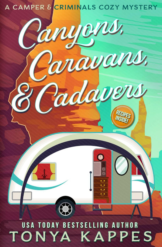 Canyons, Caravans, & Cadavers: A Camper & Criminals Cozy Mystery Book 6 (A Camper & Criminals Cozy Mystery Series) - 8945