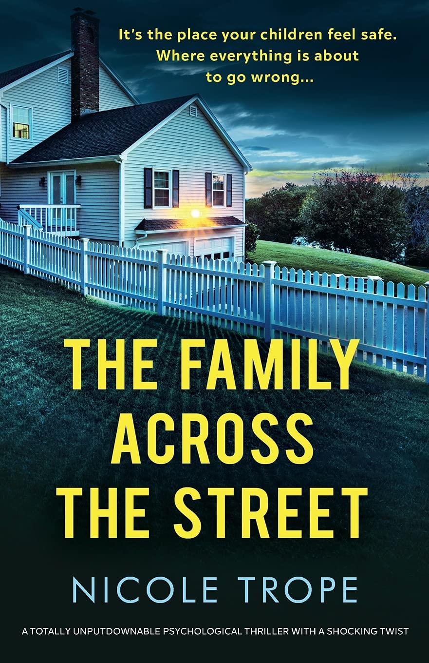The Family Across the Street: A totally unputdownable psychological thriller with a shocking twist - 5381