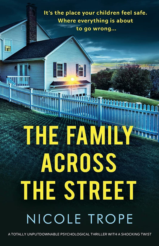 The Family Across the Street: A totally unputdownable psychological thriller with a shocking twist - 1288