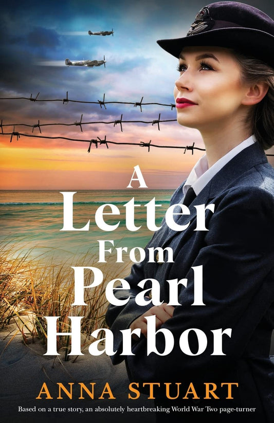 A Letter From Pearl Harbor: Based on a true story, an absolutely heartbreaking World War Two page-turner (Gripping WW2 historical fiction) - 1482