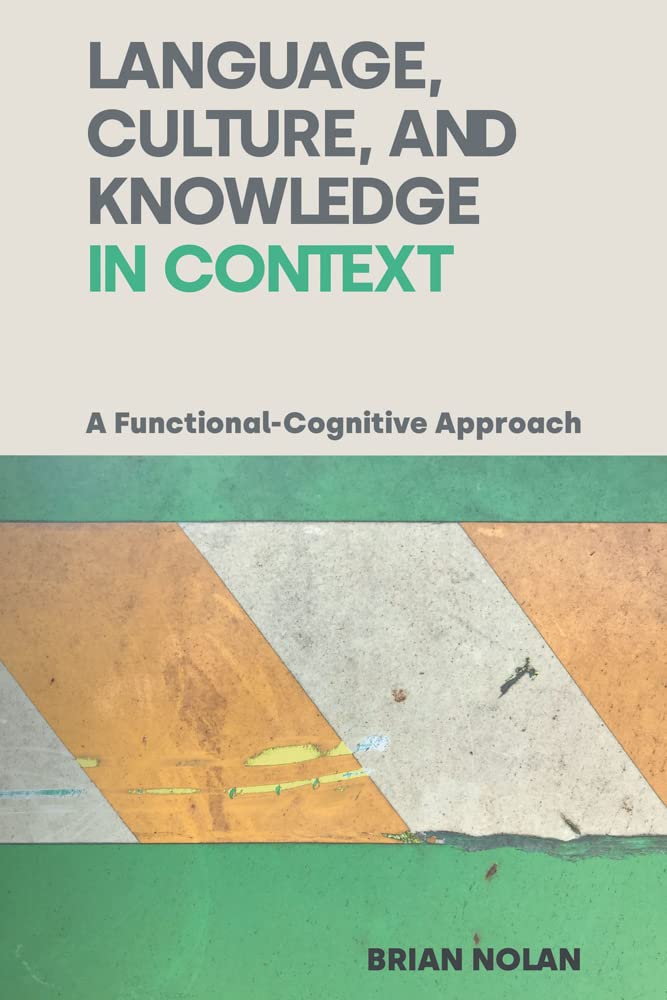Language, Culture and Knowledge in Context: A Functional-Cognitive Approach - 4053