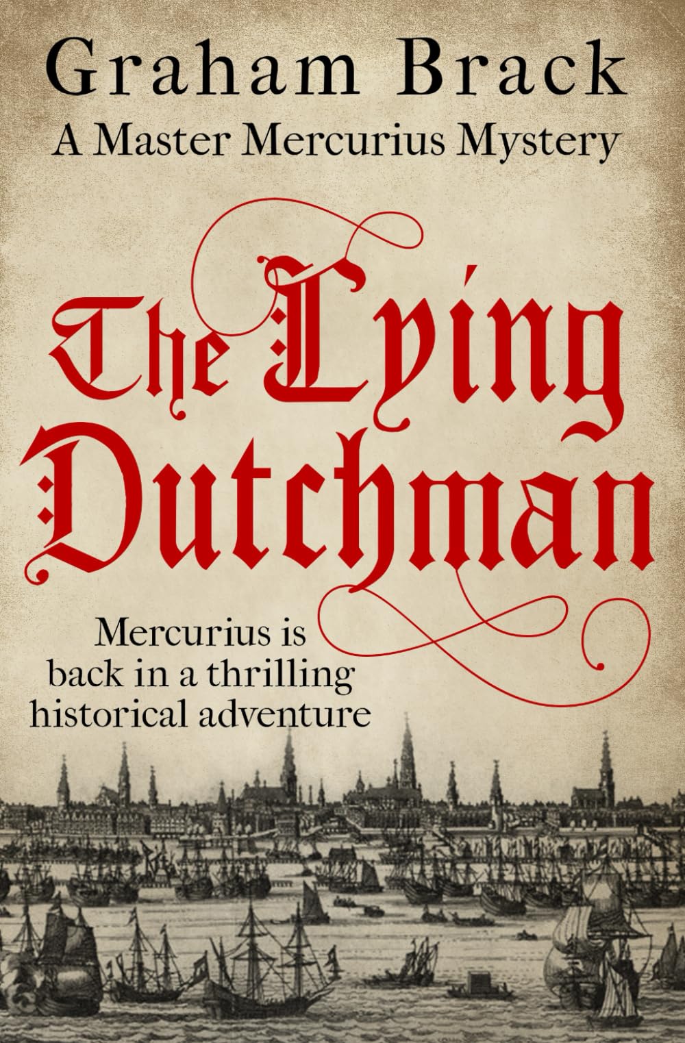 The Lying Dutchman: Mercurius is back in a thrilling historical adventure (Master Mercurius Mysteries) - 2989