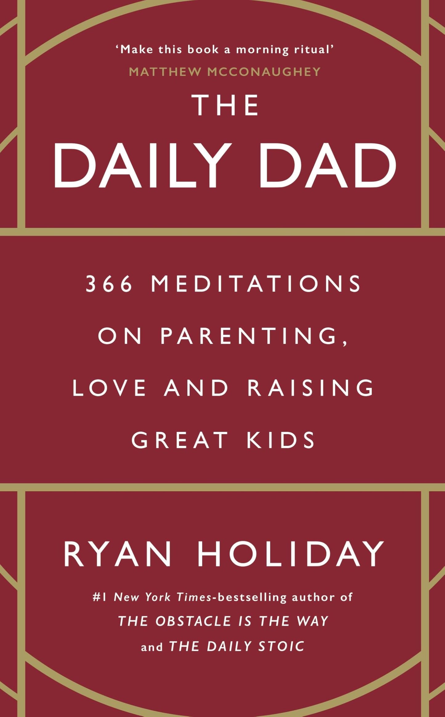 The Daily Dad: 366 Meditations on Parenting, Love and Raising Great Kids - 7107