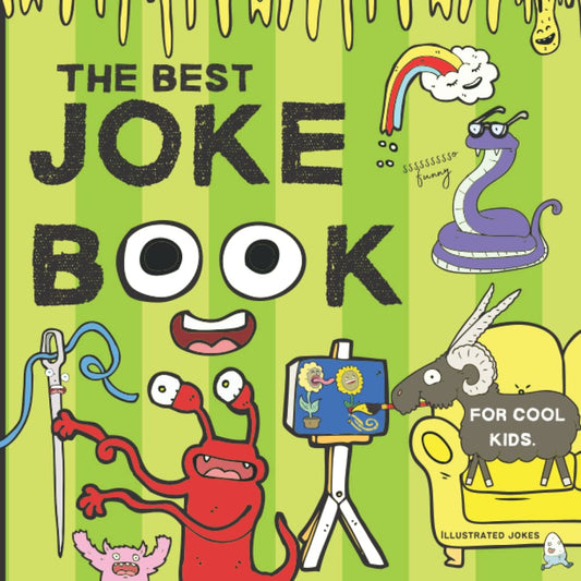 The Best Joke Book For Cool Kids: Illustrated jokes For Ages 4-9. - 357