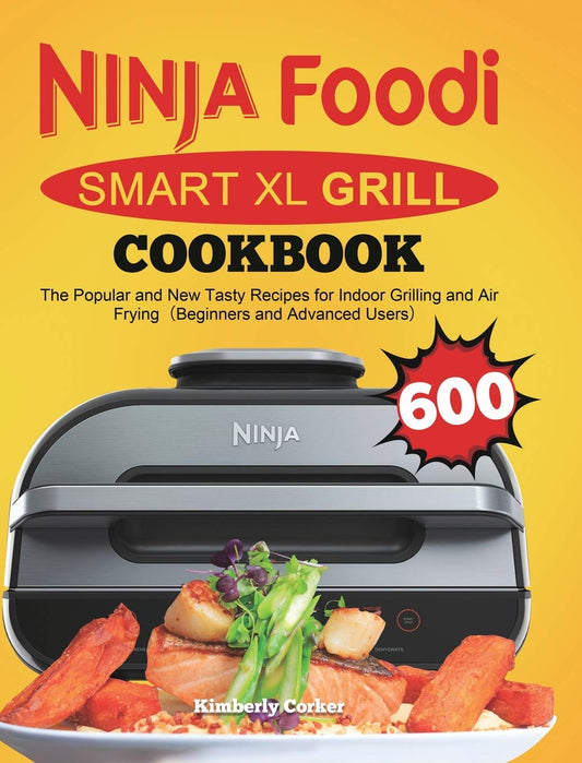 Ninja Foodi Smart XL Grill Cookbook: The Popular and New Tasty Recipes for Indoor Grilling and Air Frying（Beginners and Advanced Users） - 5188