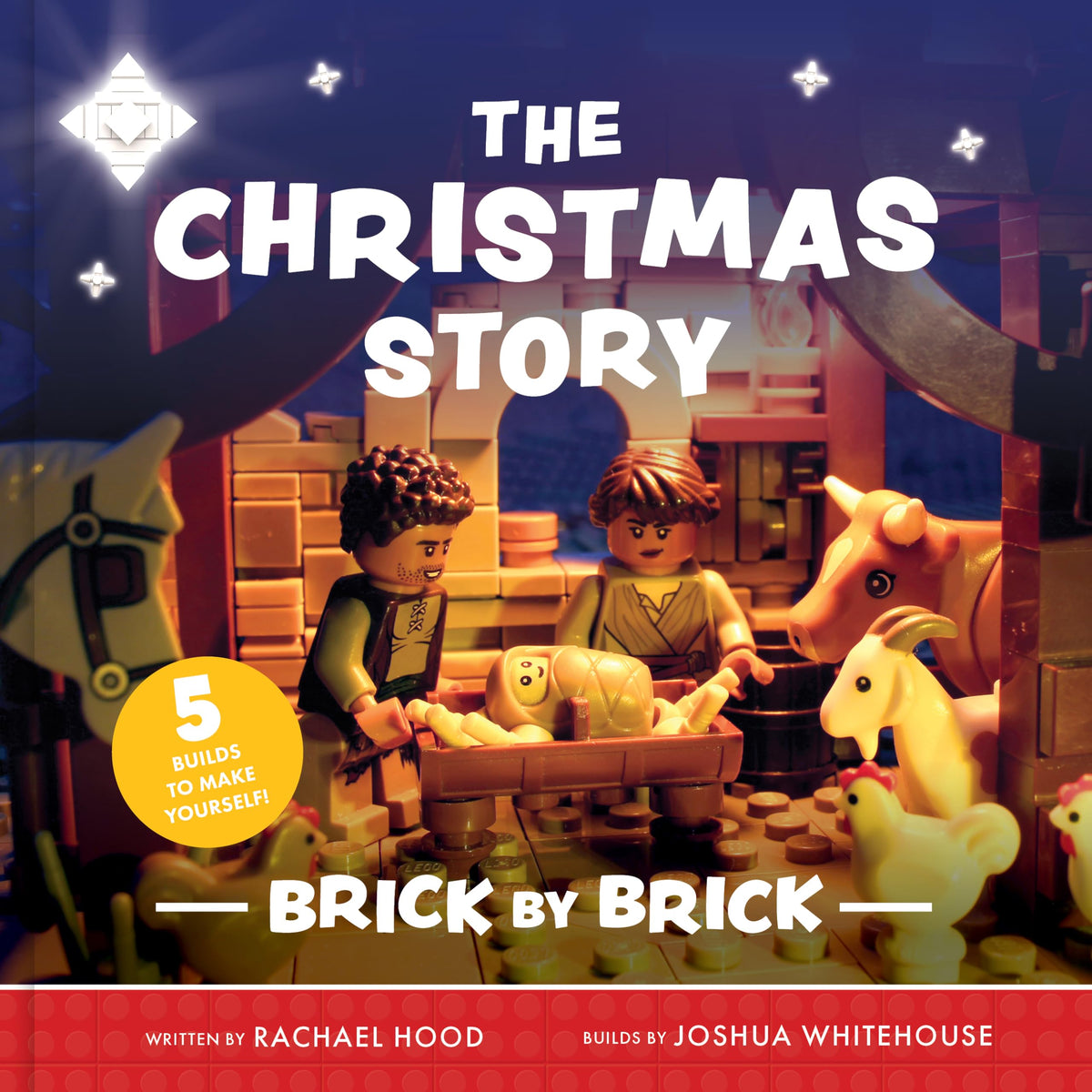 The Christmas Story Brick by Brick (Fun retelling of the Christmas story for Lego-loving kids. Great gift for kids 4-7.) (Brick by Brick Bible Stories)