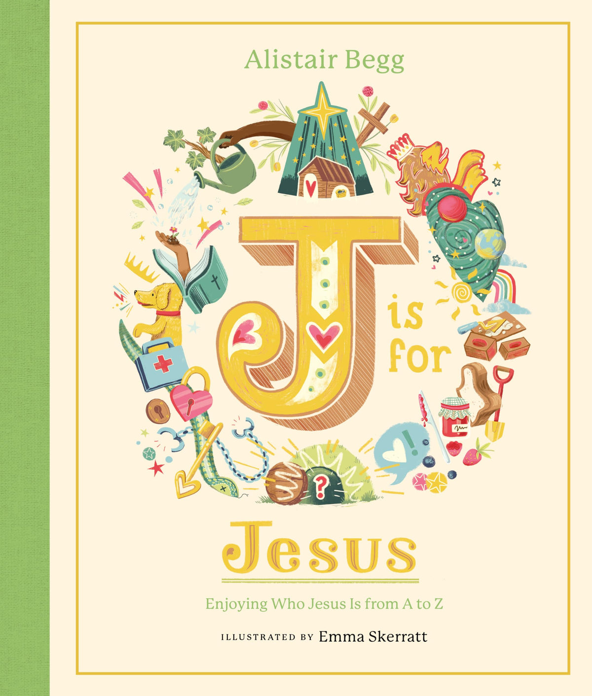 J is for Jesus: Enjoying Who Jesus Is from A to Z (A Christian Children’s Book for Kids Ages 5-8 | Explore 26 Aspects of Christ’s Identity Using the Letters of the Alphabet)