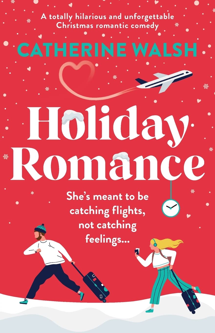 Holiday Romance: A totally hilarious and unforgettable Christmas romantic comedy (Catherine Walsh Christmas romcoms) - 3658