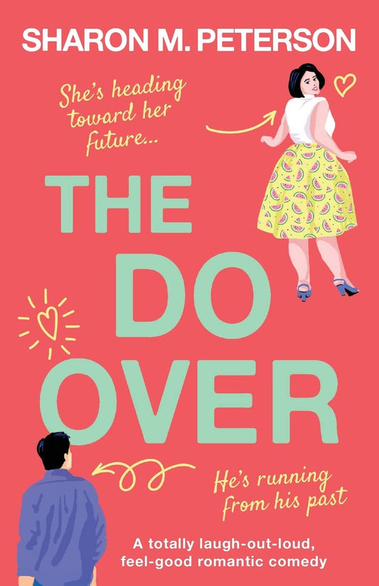 The Do-Over: A totally laugh-out-loud, feel-good romantic comedy - 6927