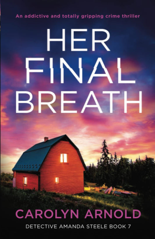 Her Final Breath: An addictive and totally gripping crime thriller (Detective Amanda Steele) - 5914