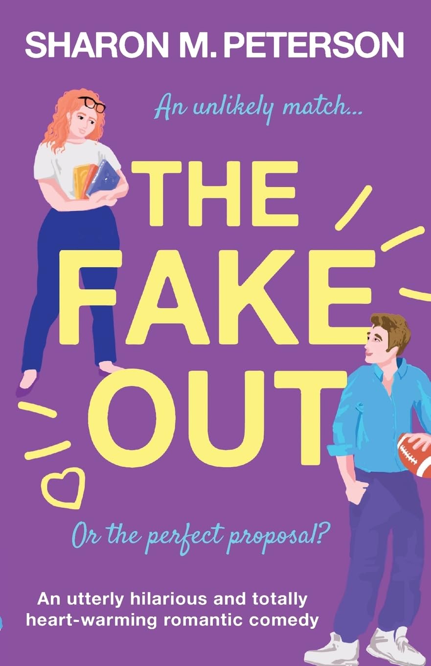 The Fake Out: An utterly hilarious and totally heart-warming romantic comedy (Two Harts)