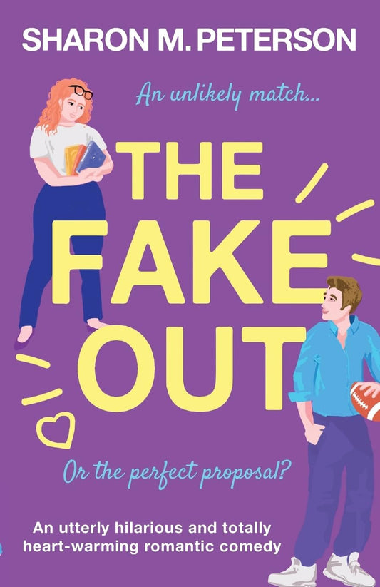 The Fake Out: An utterly hilarious and totally heart-warming romantic comedy (Two Harts)