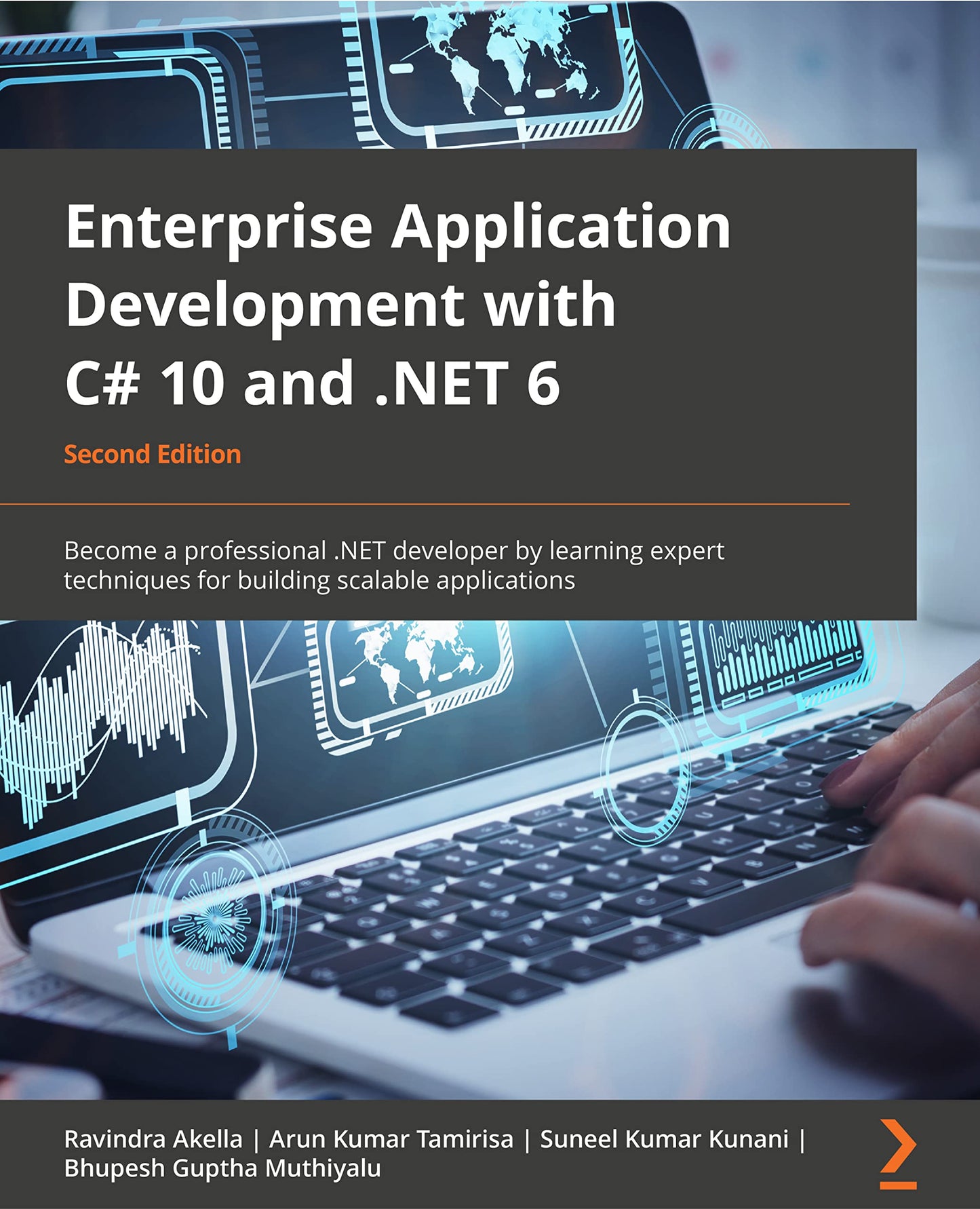 Enterprise Application Development with C# 10 and .NET 6: Become a professional .NET developer by learning expert techniques for building scalable applications, 2nd Edition