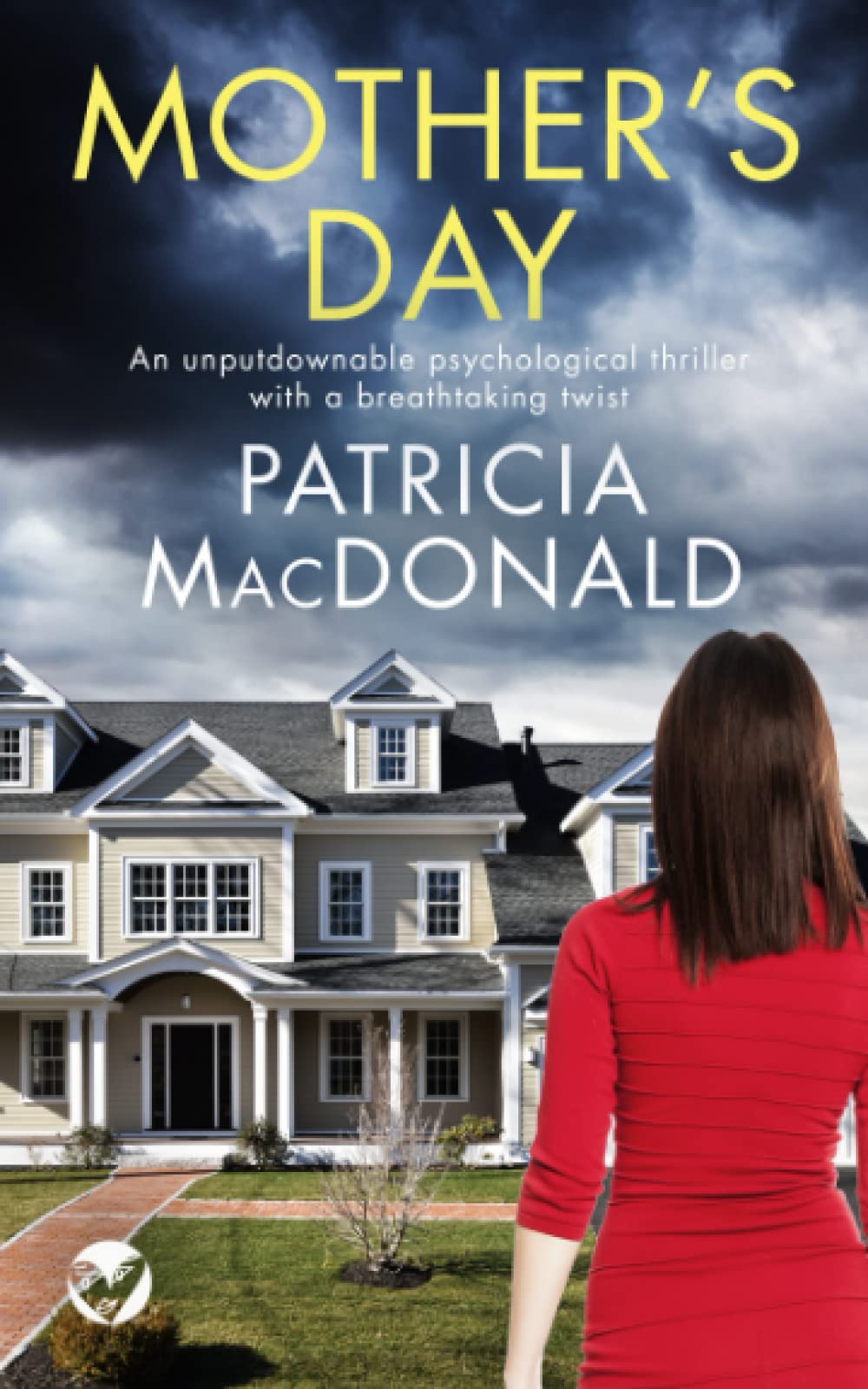 MOTHER’S DAY an unputdownable psychological thriller with a breathtaking twist (Patricia MacDonald Standalone Thrillers)