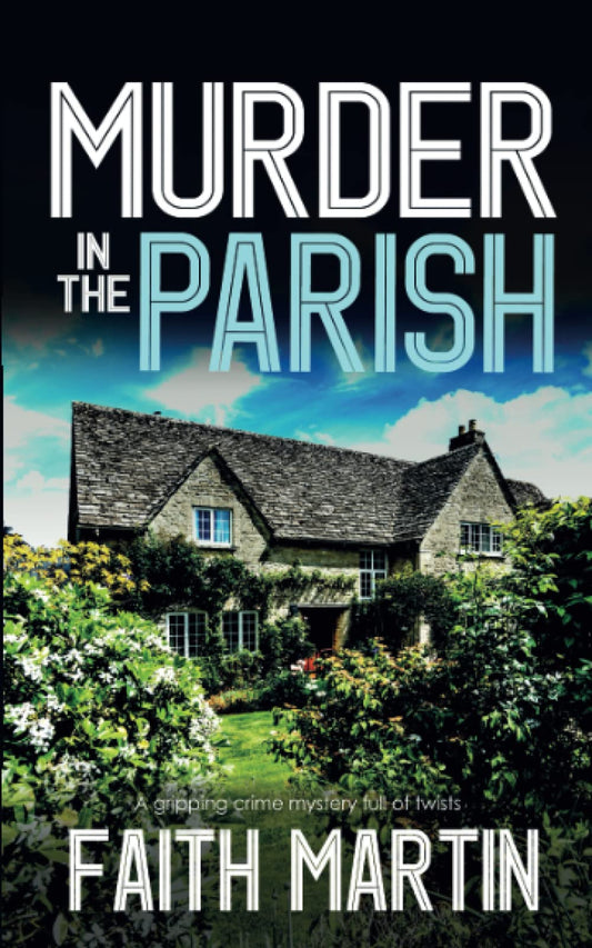 MURDER IN THE PARISH a gripping crime mystery full of twists (DI Hillary Greene)