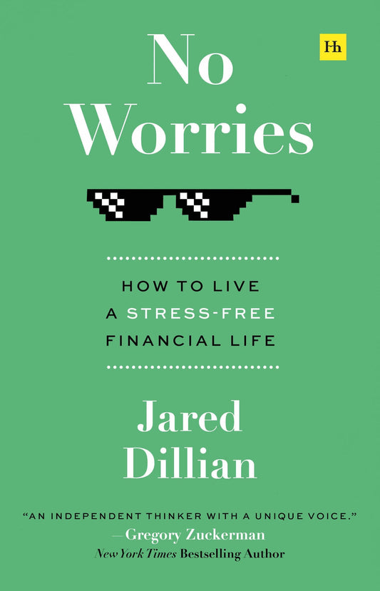 No Worries: How to live a stress-free financial life - 6006
