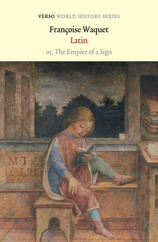 Latin: or, the Empire of a Sign (Verso World History Series)