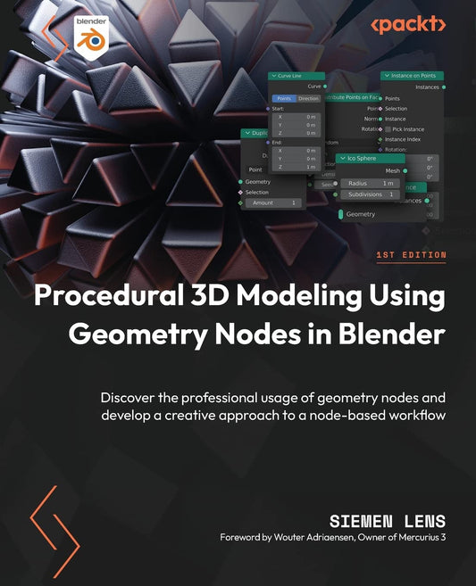Procedural 3D Modeling Using Geometry Nodes in Blender: Discover the professional usage of geometry nodes and develop a creative approach to a node-based workflow - 821