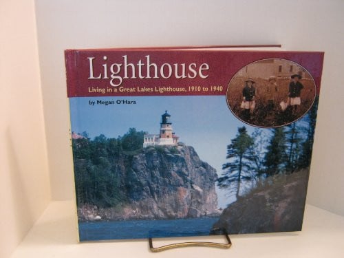 Lighthouse: living in a Great Lakes lighthouse, 1910 to 1940
