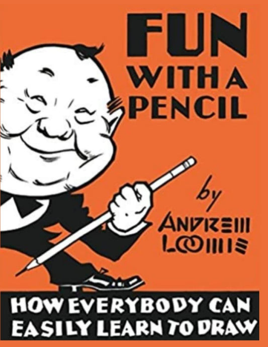 Fun With A Pencil: How Everybody Can Easily Learn to Draw - 1808