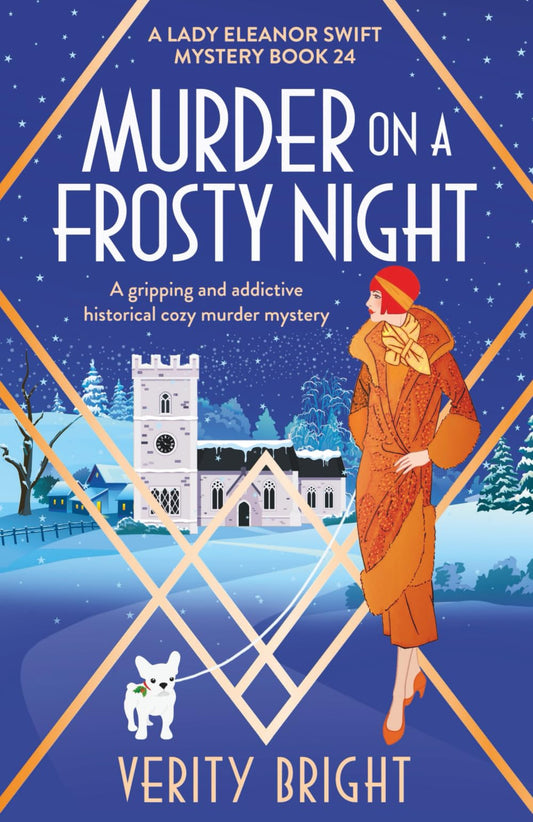 Murder on a Frosty Night: A gripping and addictive historical cozy murder mystery (A Lady Eleanor Swift Mystery)