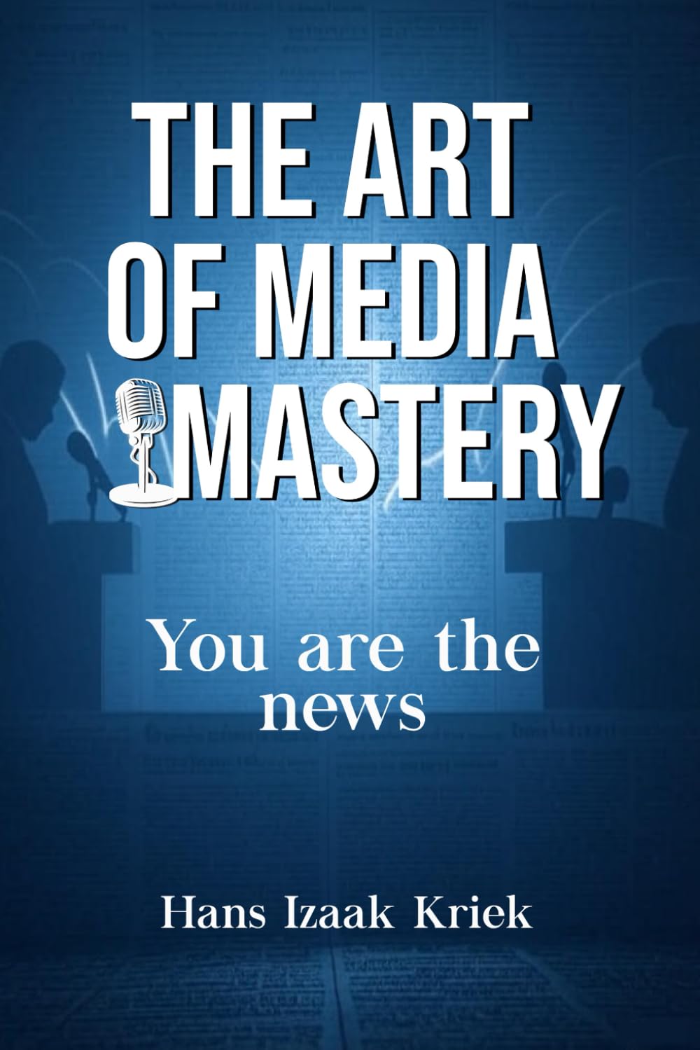 The Art of Media Mastery