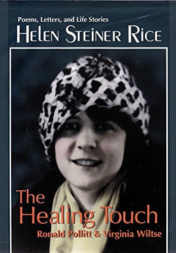 Helen Steiner Rice--the healing touch: poems, letters, and life stories