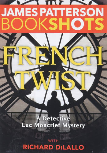French twist: a Detective Luc Moncrief mystery