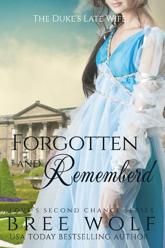 Forgotten & Remembered The Duke's Late Wife