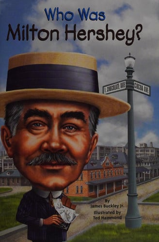 Who was Milton Hershey?