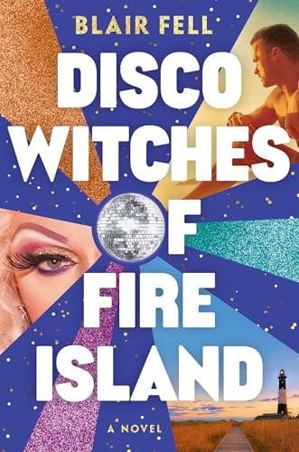 Disco Witches of Fire Island A Novel
