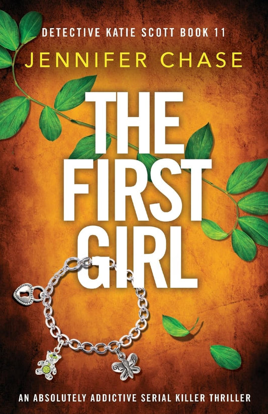The First Girl: An absolutely addictive serial killer thriller (Detective Katie Scott) - 8609