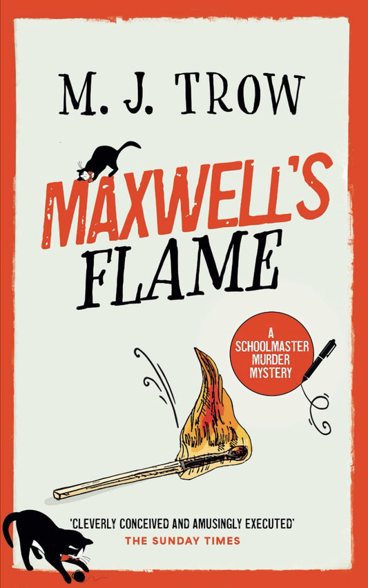 MAXWELL’S FLAME a thrilling murder mystery with plenty of twists (Schoolmaster Murder Mysteries)