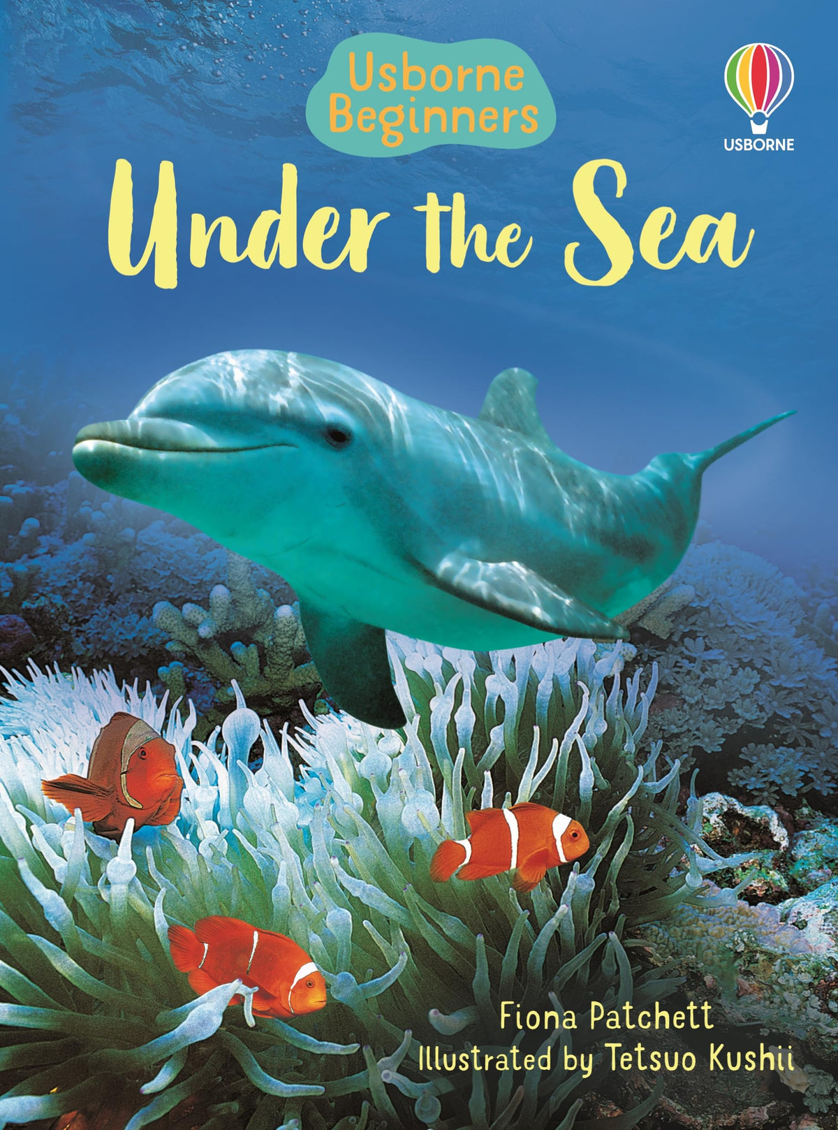 Under the Sea (Usborne Beginners): A First Book About Ocean Life With Photos for Children (Ages 4-7)