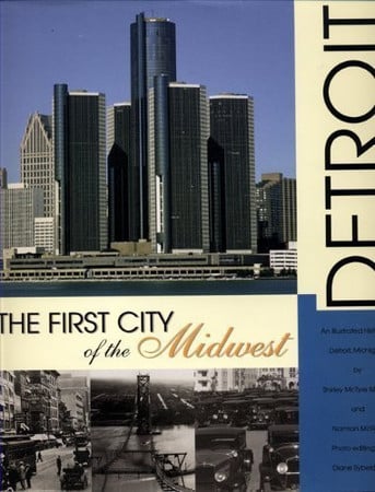 Detroit: the first city of the Midwest