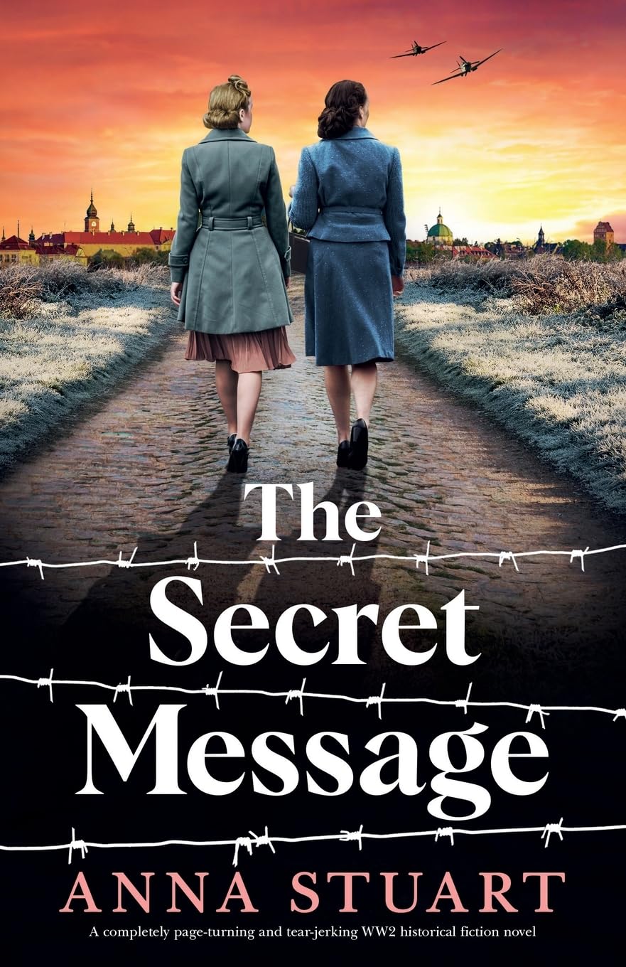 The Secret Message: A completely page-turning and tear-jerking WW2 historical fiction novel (Women of War) - 6047