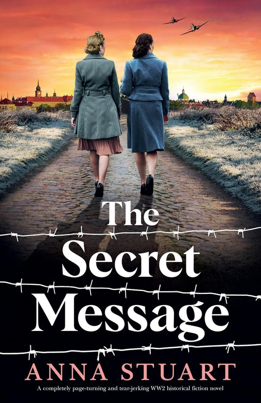 The Secret Message: A completely page-turning and tear-jerking WW2 historical fiction novel (Women of War) - 6047