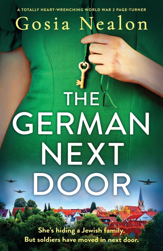 The German Next Door: A totally heart-wrenching World War 2 page-turner