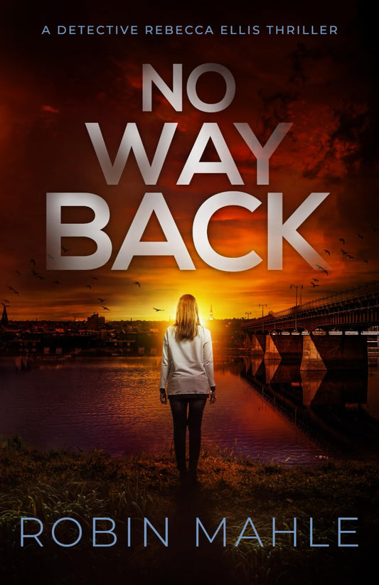 No Way Back (A Detective Rebecca Ellis Thriller)