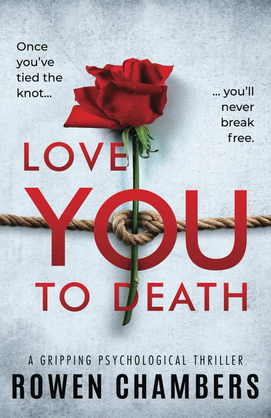 Love You To Death: a gripping psychological thriller - 8847