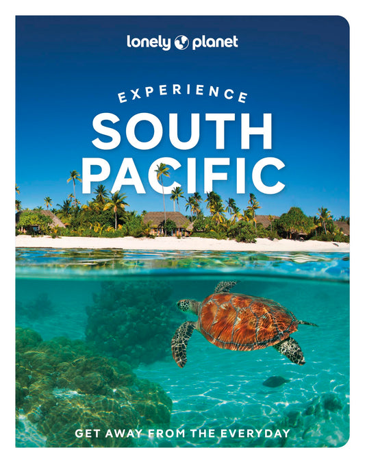 Lonely Planet Experience South Pacific (Travel Guide)